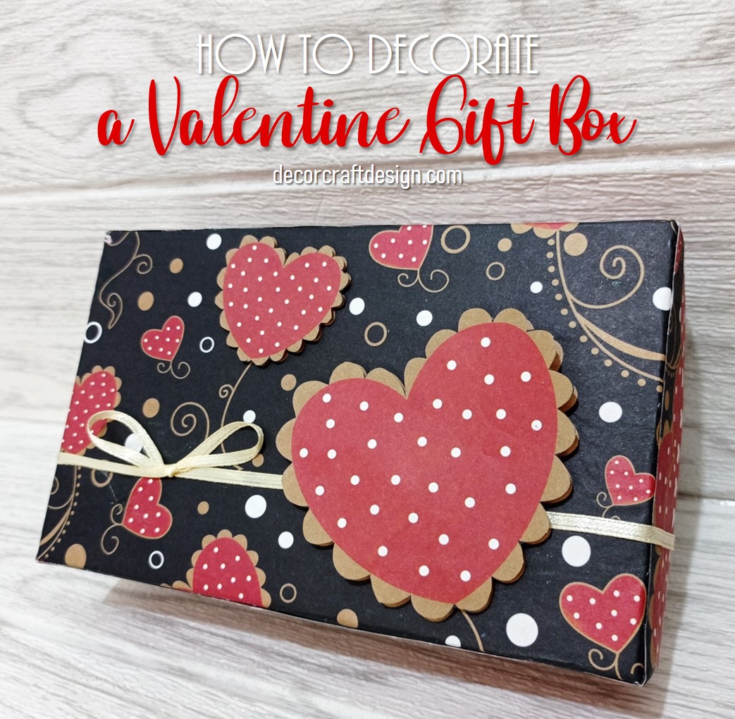 How To Decorate Valentine Gift Box