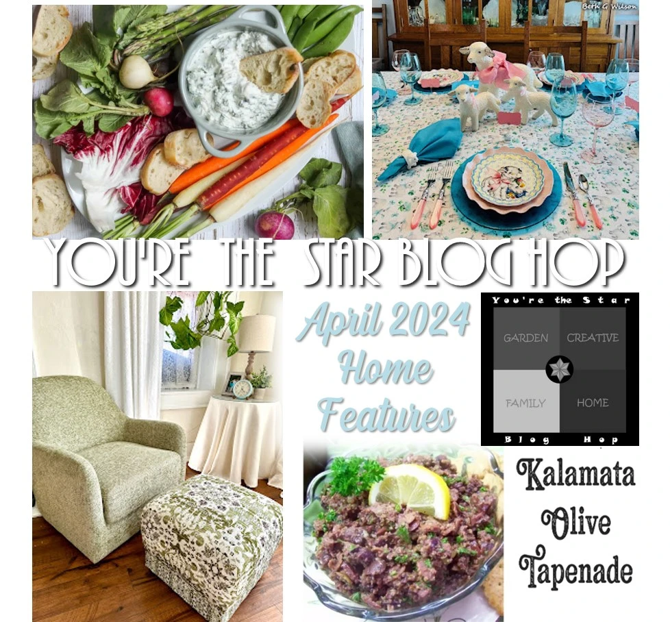 You’re The Star Blog Hop – April 2024 Home Features